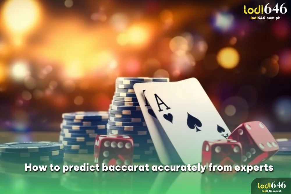 How to predict baccarat accurately from experts