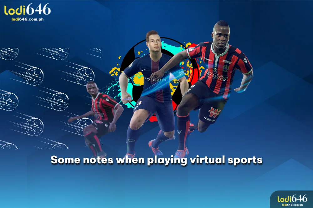 Some notes when playing virtual sports