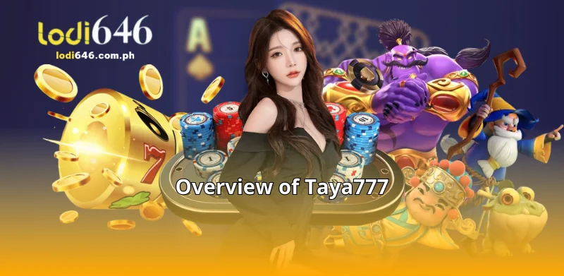 Overview of Taya777